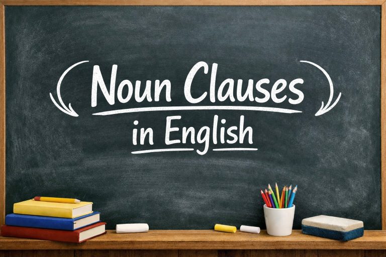 Master Noun Clauses in English: Practical Rules, Examples, and Practice